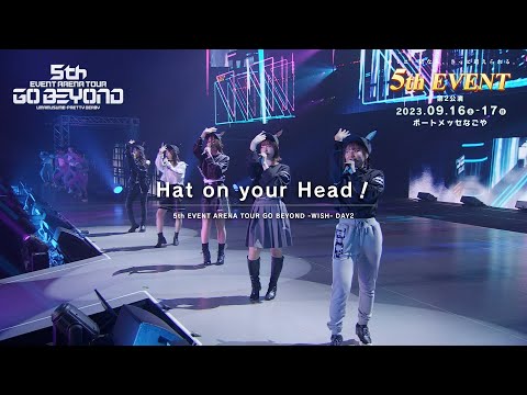 【ウマ娘】5th EVENT ARENA TOUR GO BEYOND -WISH- 「Hat on your Head！」