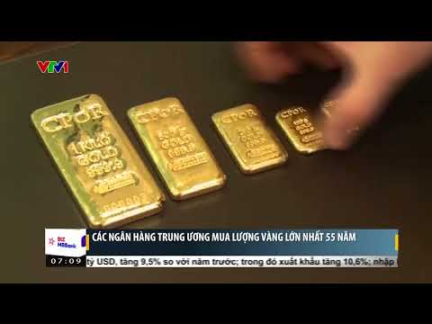 Các ngân hàng trung ương mua lượng vàng lớn nhất 55 năm | VTV24