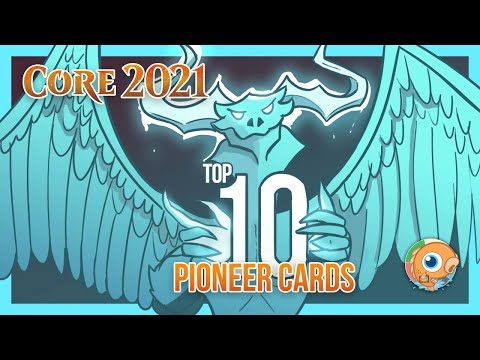 Core Set 2021: Top 10 Pioneer Cards