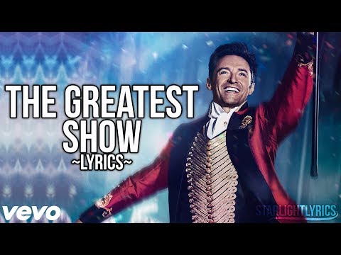 The Greatest Showman - The Greatest Show (Lyric Video) HD
