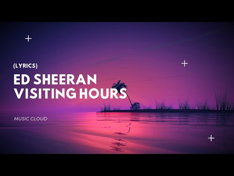 So much has changed since you've been away | Ed Sheeran - Visiting Hours