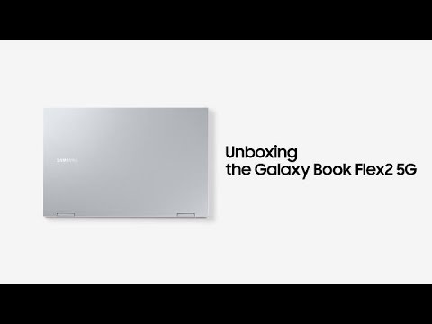 Galaxy Book Flex2 5G: Official Unboxing | Samsung