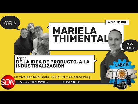 Mariela Thimetal – Gin Eternal, de la idea a la industrialización – #labor – Conduce Nico Talia