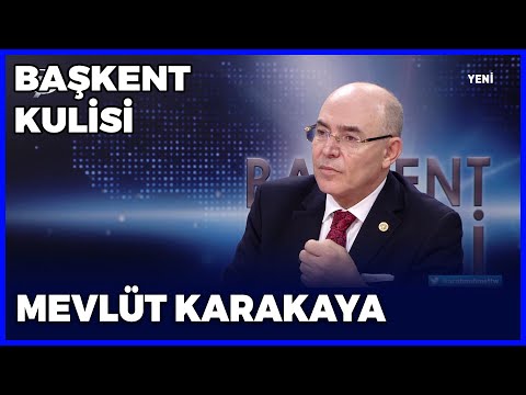 Başkent Kulisi - Mevlüt Karakaya | 4 Aralık 2022