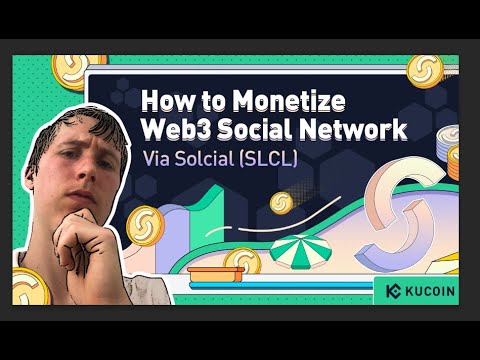 What Is Solcial (SLCL) and How Does It Monetize Web3 Social Content？