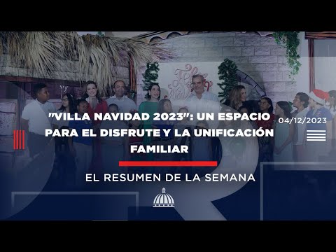 “Villa Navidad 2023”: Un espacio para el disfrute y la unificación familiar