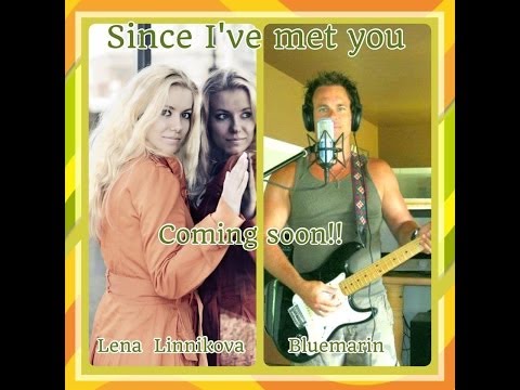 Bluemarin and Lena Linnikova - Since I've met you (Original acoustic demo version)