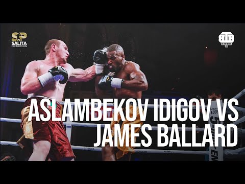 ASLAMBEKOV “THE HULK” IDIGOV VS JAMES BALLARD FULL FIGHT