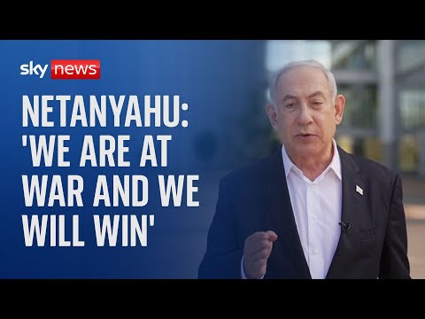 Israel-Gaza: 'We are at war', says Benjamin Netanyahu