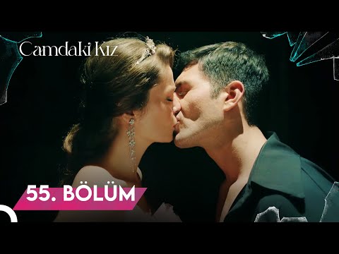 Camdaki Kız 55 Bölüm