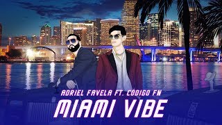 Adriel Favela feat. Código FN- Miami Vibe (Letra Oficial/Lyrics)