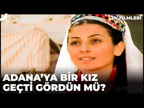 Adana’ya Bir Kız Geçti Gördün Mü? | Kanal 7 Tv Filmi