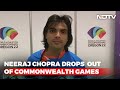 Neeraj Chopra pulls out of CWG due to injury; A huge setback for India