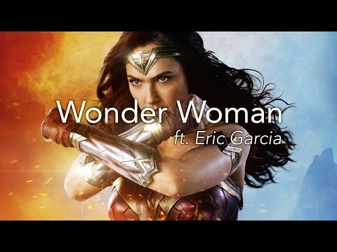 A Conversation: Wonder Woman (ft. Eric Garcia)