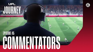 UFL™ Journey #5 | Commentators