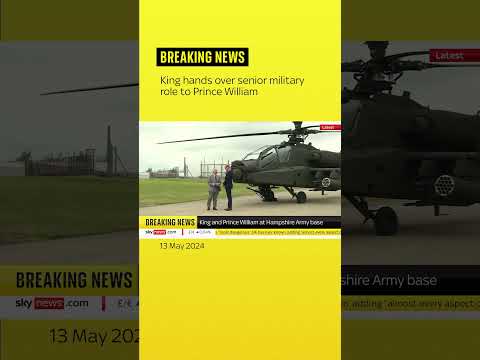King hands over senior military role to Prince William