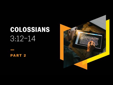 Put on Bowels of Mercy: Colossians 3:12–14, Part 2