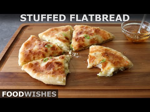 Cheese and Potato Stuffed Flatbread | Food Wishes