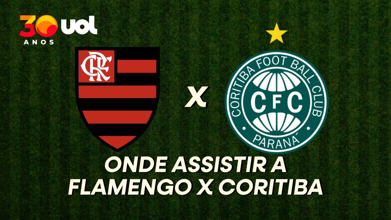 FLAMENGO X CORITIBA: ONDE ASSISTIR À TRANSMISSÃO AO VIVO DO JOGO DA 18ª RODADA DO BRASILEIRÃO 2026