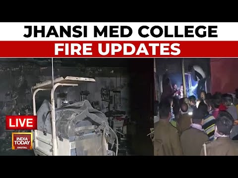 Fire At Jhansi Medical College LIVE | Fire Breaks Out At Children's Ward Of Jhansi Hospital