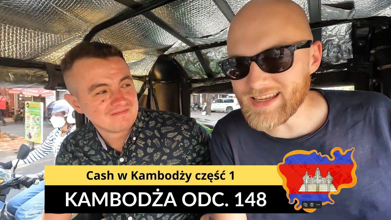 Kambodża - Cash w Kambodż część 1 (odc. 148)