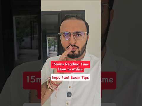 How to Use the 15mins reading time during the exams! #tejassuchak #cainter #cafoundation