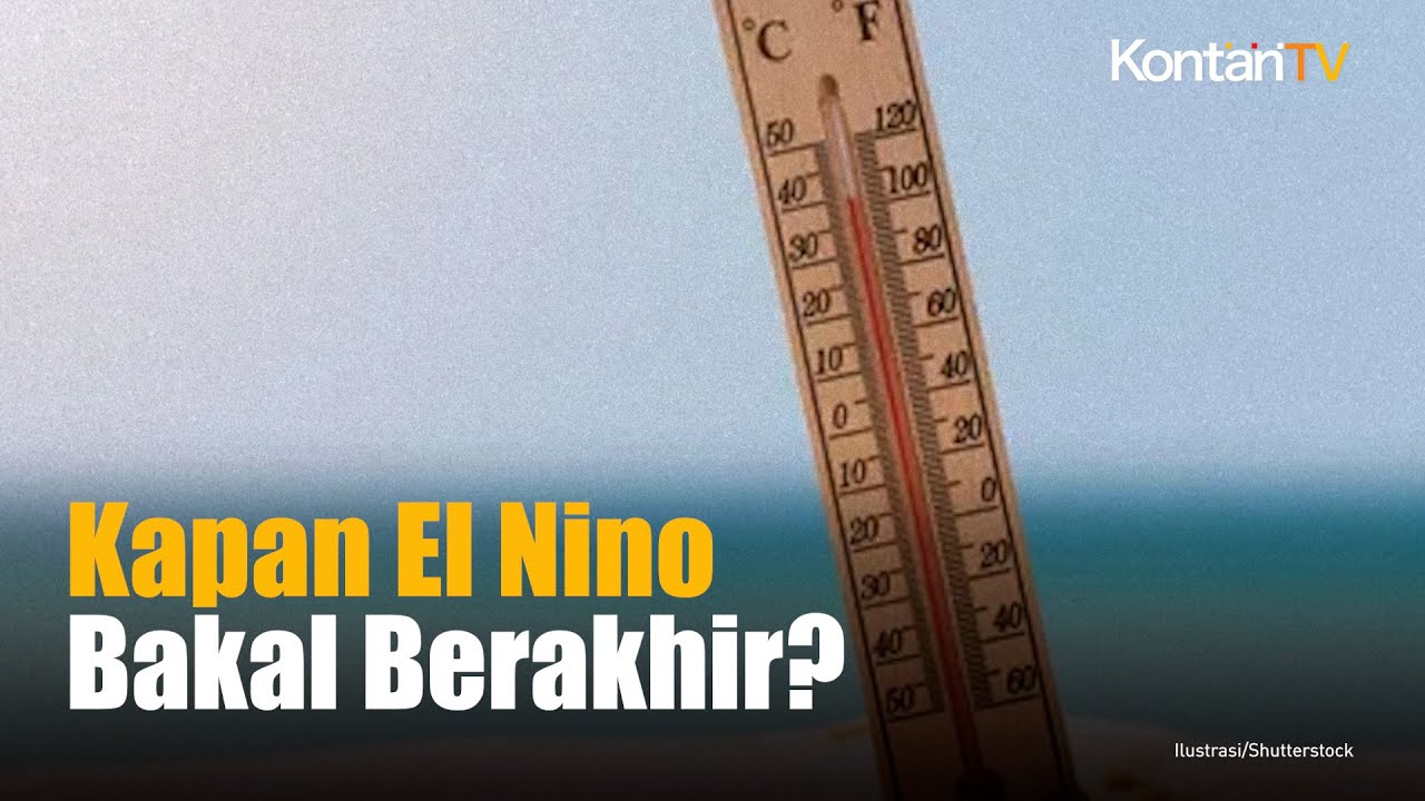 El Nino Belum Akan Berakhir Dalam Beberapa Bulan Ke Depan Ini