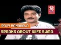 Rajiv Kanakala Speaks About Wife Suma - Madila Maata