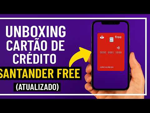 Cartão Santander Free unboxing e primeiros detalhes Cartão Santander Free unboxing e primeiros detalhes