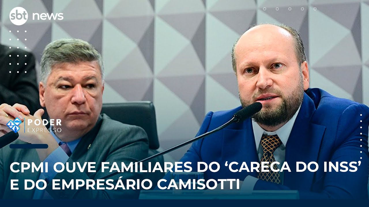 CPMI ouve familiares do Careca do INSS e do empresário Camisotti | SBT News