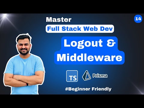 Logout & Middleware - 14 Master Full-Stack with Next js ,Express js ,Tailwind ,Shadcn UI