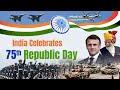 Republic Day Parade India | India Celebrates 75th Republic Day, Macron The Chief Guest