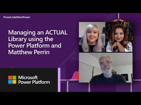 Managing a Library using the Microsoft Power Platform and Matthew Perren | #LessCodeMorePower