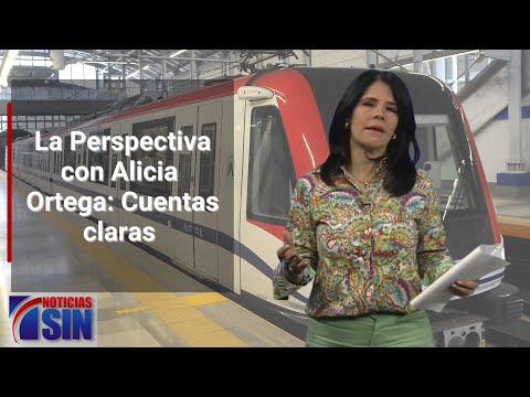 La Perspectiva con Alicia Ortega: Cuentas claras