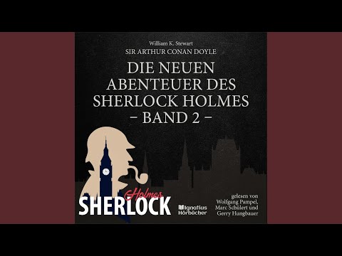 Kapitel 1 - Teil 12 - Die neuen Abenteuer des Sherlock Holmes (Band 2)