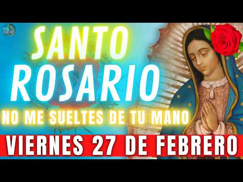 Rosario de Hoy Viernes 27 de Febrero 💖ENSEÑAME A PERDONAR