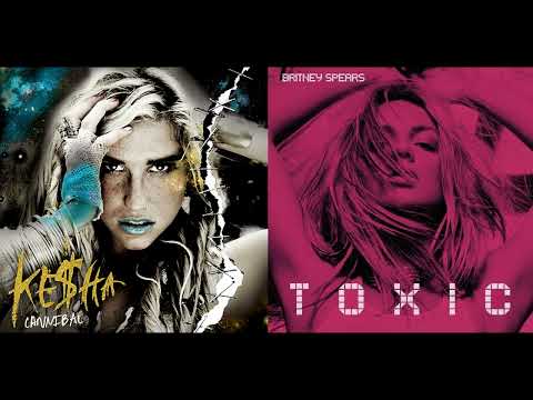 Toxic Cannibal - Kesha & Britney Spears (Mashup)