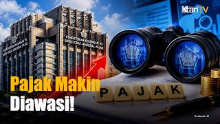Awas! Pengawasan Pajak Makin Ketat di Akhir 2026, Wajib Pajak Harus Bersiap