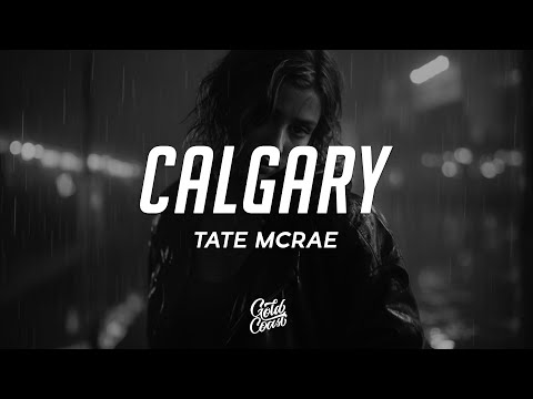 Tate McRae - calgary (Lyrics)