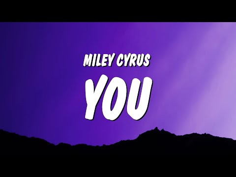 Miley Cyrus - You (Lyrics)