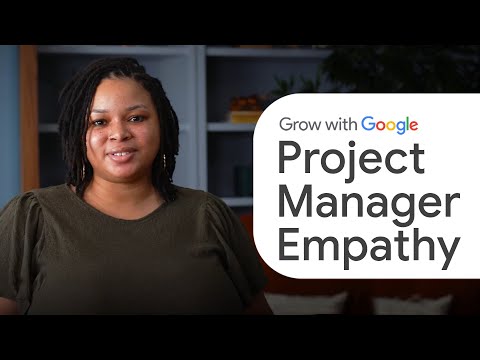 Empthy in Project Management | Google Project Management Certificate