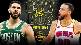 Golden State Warriors vs Boston Celtics Full Game Highlights | Nov 6, 2024 | FreeDawkins