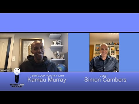 Tennis.com Podcast with Kamau Murray: Journalist Simon Cambers, Author of 