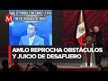 AMLO revive su desafuero; todos estuvieron en mi contra