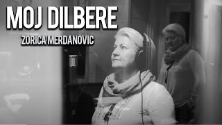 Zorica Merdanovic - Moj dilbere - Vojvodinasevdah  (Official Video)