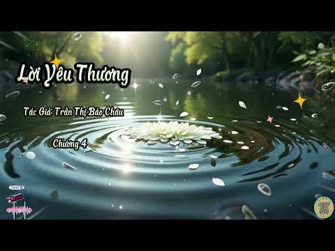 Truyện Lời Yêu Thương | Chương 4| Tác giả: Trần Thị Bảo Châu