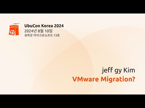 VMware Migration (to Open source OpenStack?) | UbuCon Korea 2024