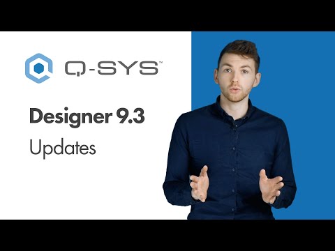 Updates in Q-SYS Designer v9.3