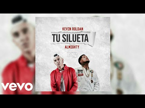 TU SILUETA - Kevin Roldan Ft. Almighty (Video Official)