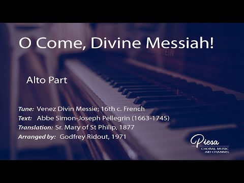 O Come, Divine Messiah! (Arr. Godfrey Ridout) - Alto